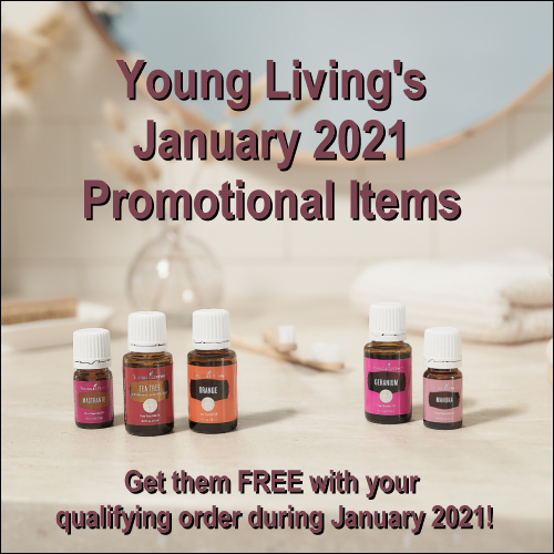 During the January 2021 promotion from Young Living Essential Oils, get the following items for free with your qualifying order: Geranium, Manuka, Mastrante, Orange, and Tea Tree essential oils -- and free shipping.
