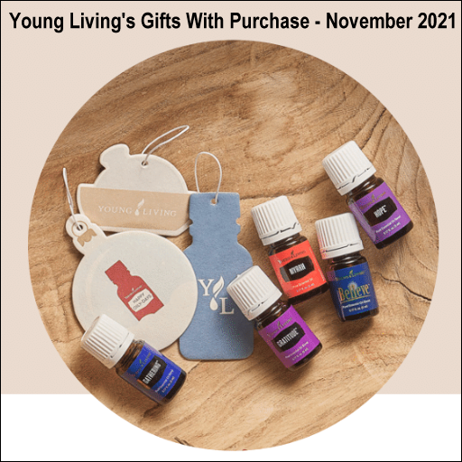 During the November 2021 Gifts With Purchase from Young Living Essential Oils, get the following items for free with your qualifying order: Believe, Hope, Myrrh, Gratitude, and Gathering essential oil blends, car air fresheners, and free shipping. Subscribe to save requirements may apply.