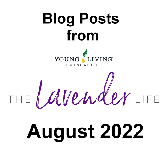 August 2022 Blog Posts from Young Living Essential Oils