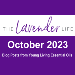 October 2023 Blog Posts from Young Living Essential Oils
